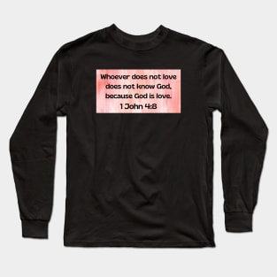 Bible Verse 1 John 4:8 Long Sleeve T-Shirt